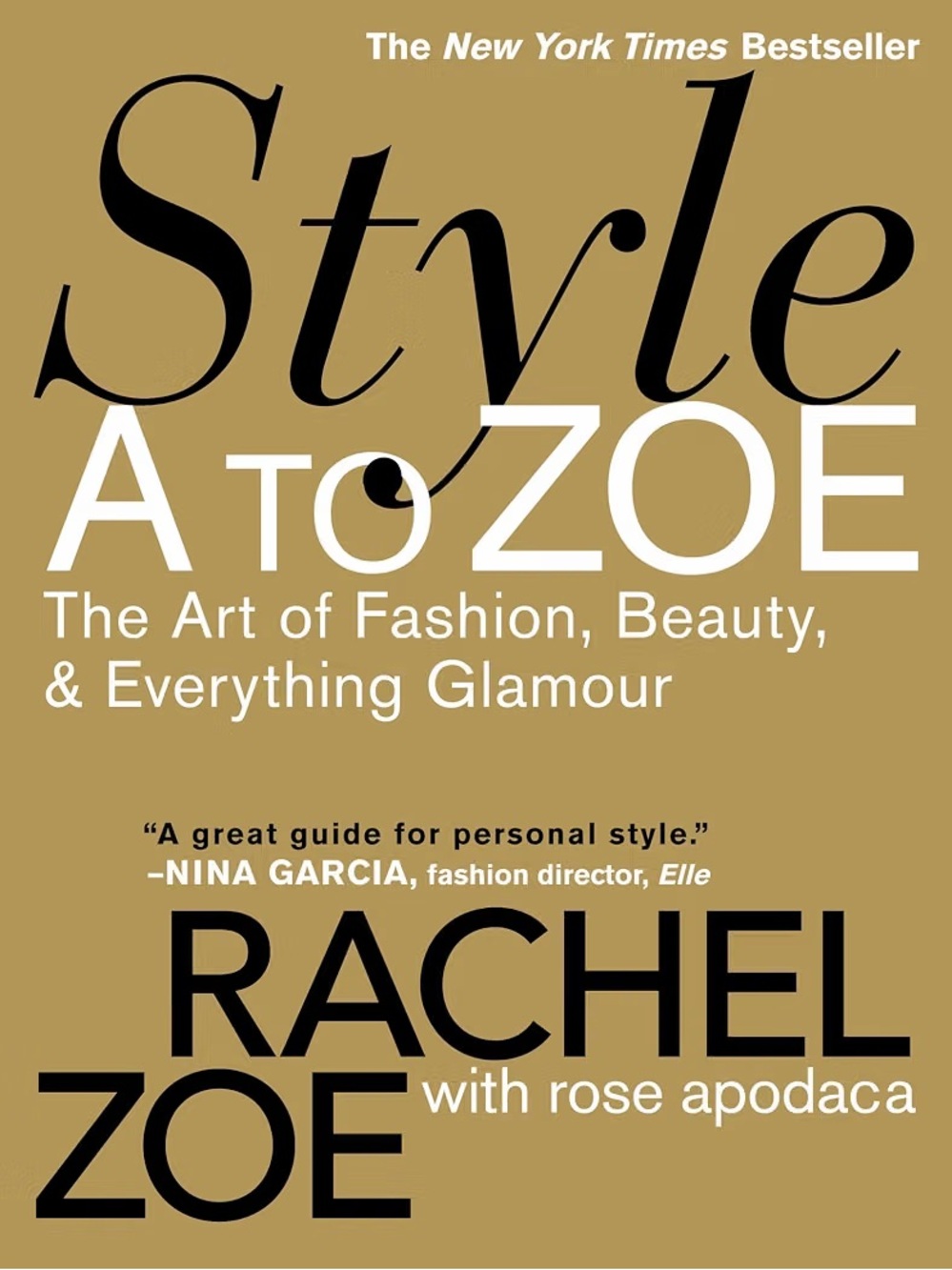 NWOT Style A to Zoe: The At of Fashion, Beauty, & Everything Glamour